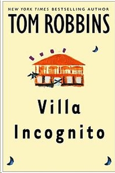 Tom Robbins Villa Incognito