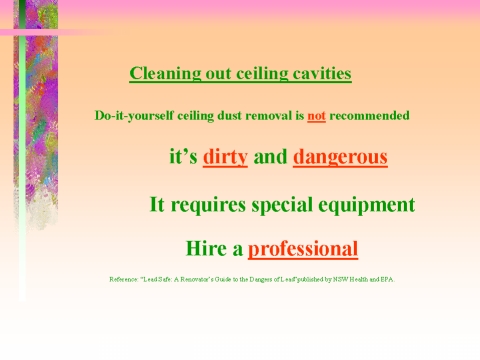 Cleaning out ceiling cavities, slide 41