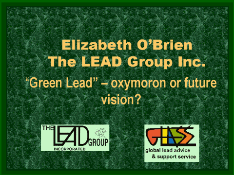 Green Lead – oxymoron or future vision? slide 1