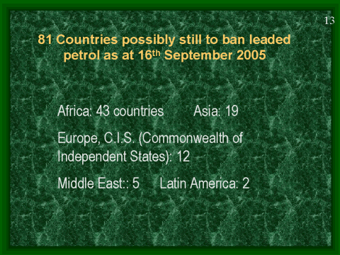 81 Countries possibly still to ban leaded petrol, September 2005, slide 13