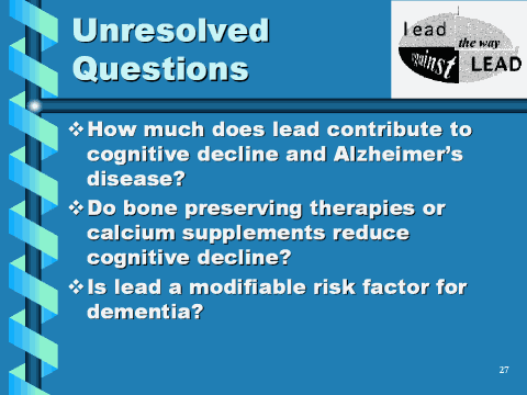 Unresolved questions, re lead poisoning, slide 27